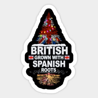 British Grown With Spanish Roots - Gift for Spanish With Roots From Spain Sticker
